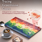 The Tracing Greenhouse Gases: A Blueprint for a Joint Meteorology and Atmospheric Composition Program Report cover image.